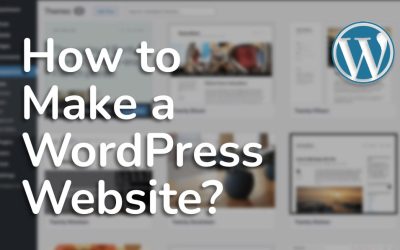 How to Make a WordPress Website?